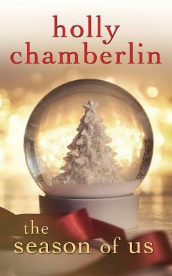 The Season of Us by Holly Chamberlin