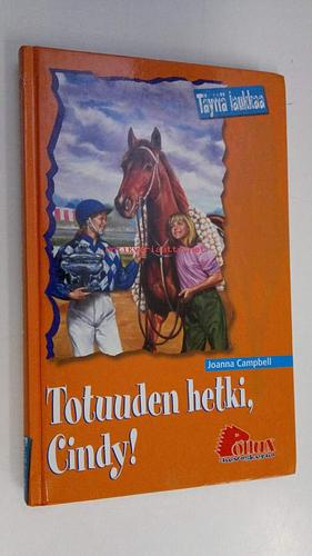 Totuuden hetki, Cindy! by Karen Bentley, Joanna Campbell