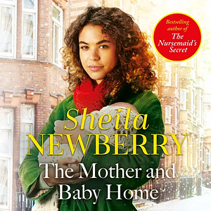 The Mother and Baby Home by Sheila Newberry