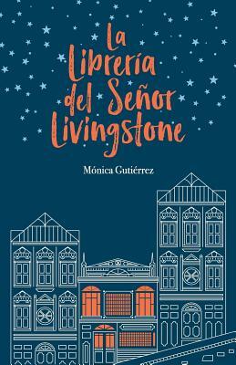 La librería del señor Livingstone by Mónica Gutiérrez