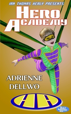 Hero Academy by Adrienne Dellwo