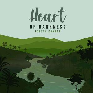 Heart of Darkness by Joseph Conrad