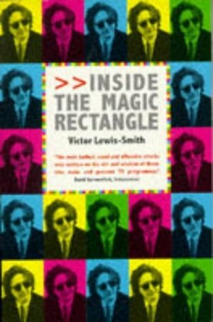 Inside The Magic Rectangle by Victor Lewis-Smith