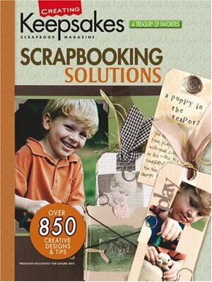 Creating Keepsakes: Scrapbooking Solutions by Creating Keepsakes