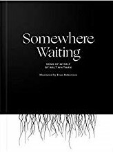 Somewhere Waiting: Song of Myself by Walt Whitman, Evan Robertson