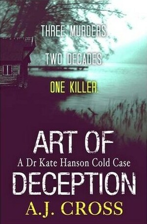 Art of Deception by A.J. Cross