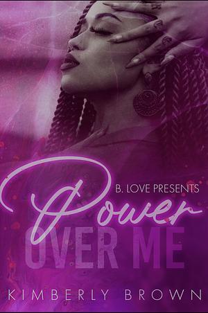 Power Over Me by Kimberly Brown