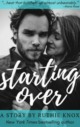 Starting Over by Ruthie Knox