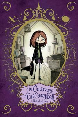 The Courage of Cat Campbell by Natasha Lowe