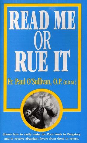 Read Me or Rue It by Paul O'Sullivan