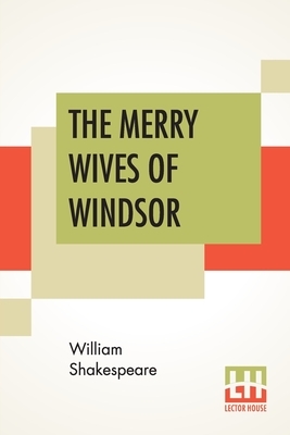 The Merry Wives Of Windsor by William Shakespeare