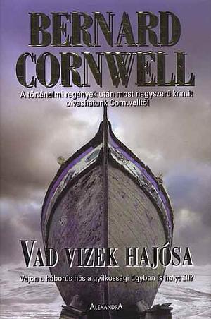 Vad vizek hajósa  by Bernard Cornwell