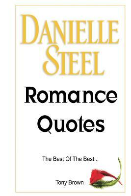 Danielle Steel Romance Quotes by Tony Brown