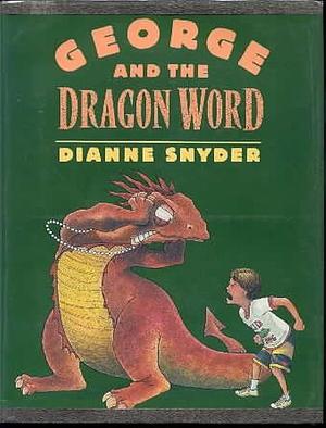 George and the Dragon Word by Dianne Snyder