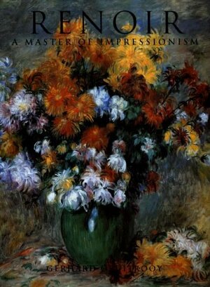 Renoir: A Master of Impressionism by Gerhard Gruitrooy