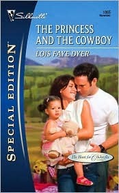 The Princess and the Cowboy by Lois Faye Dyer