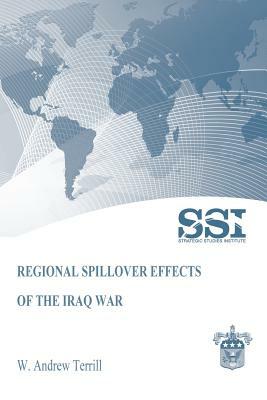 Regional Spillover Effects of the Iraq War by W. Andrew Terrill