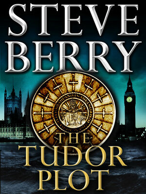 The Tudor Plot : A Novella by Steve Berry