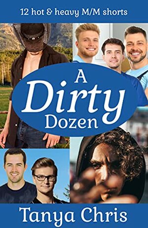 A Dirty Dozen by Tanya Chris