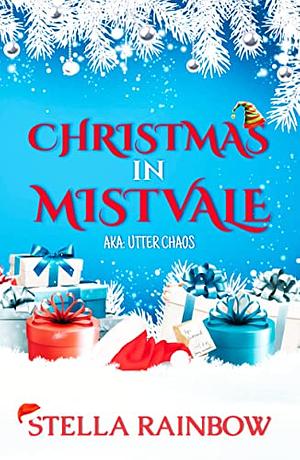 Christmas in Mistvale by Stella Rainbow