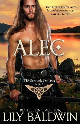 Alec: A Scottish Outlaw by Lily Baldwin