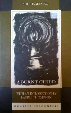A Burnt Child by Alan Blair, Stig Dagerman