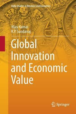 Global Innovation and Economic Value by Vijay Kumar, R. P. Sundarraj