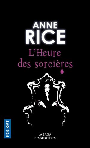 La saga des sorcières - Tome 2: L'heure des sorcières by Sophie Vinga, Anne Rice