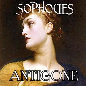 Antigone by Sophocles