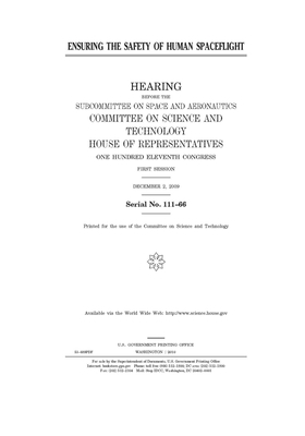 Ensuring the safety of human spaceflight by United S. Congress, Committee on Science and Techno (house), United States House of Representatives