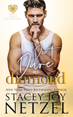Don't Dare a Diamond by Stacey Joy Netzel