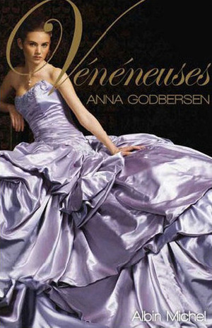 Vénéneuses by Anna Godbersen
