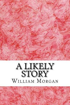 A Likely Story: William De Morgan Classics Collection by William De Morgan