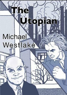 The Utopian by Michael Westlake