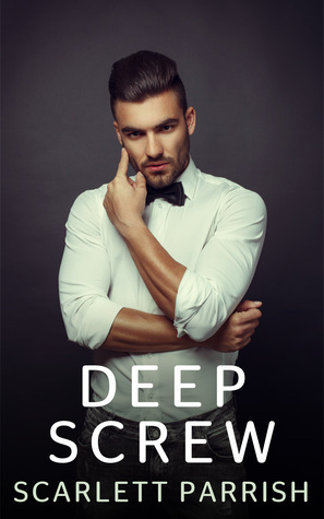 Deep Screw by Scarlett Parrish