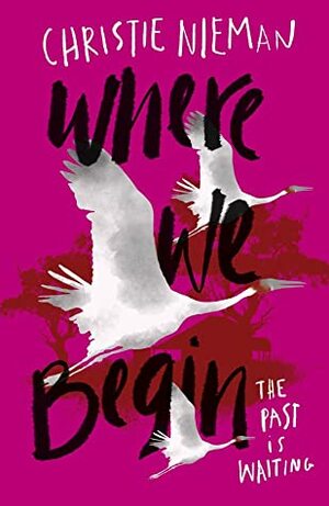 Where We Begin by Christie Nieman