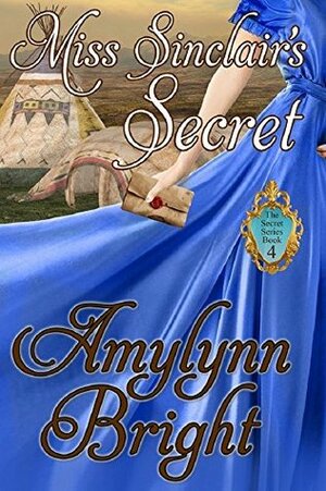 Miss Sinclair's Secret by Amylynn Bright