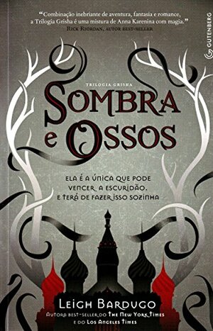 Sombra e Ossos by Leigh Bardugo