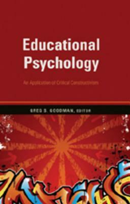 Educational Psychology: An Application of Critical Constructivism by 