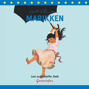 Marikken by Astrid Lindgren