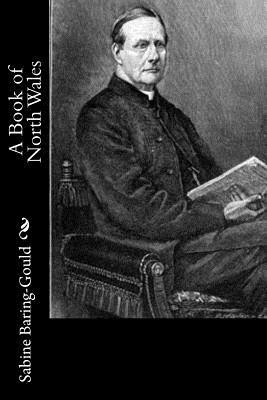 A Book of North Wales by Sabine Baring Gould