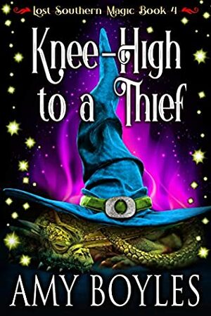 Knee-High to a Thief (Lost Southern Magic #4) by Amy Boyles