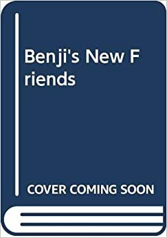 Benji's New Friends by Jillian Harker