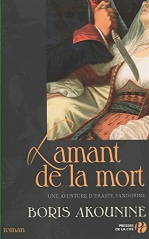 L'amant de la mort by Boris Akunin