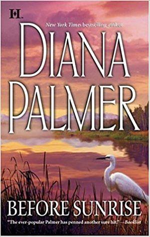 Before Sunrise by Diana Palmer