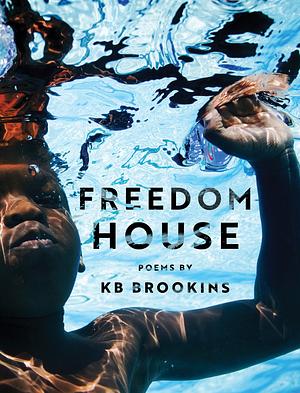 Freedom House by K.B. Brookins