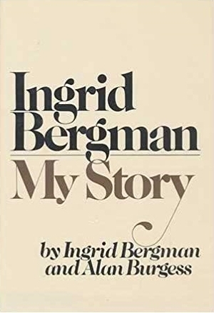 My Story by Ingrid Bergman, Alan Burgess