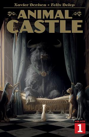 Animal Castle #1 by Xavier Dorison