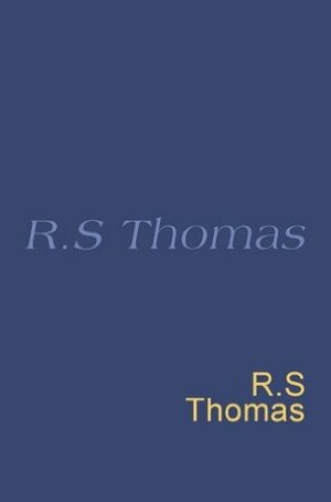 R.S. Thomas: Everyman Poetry by R.S. Thomas