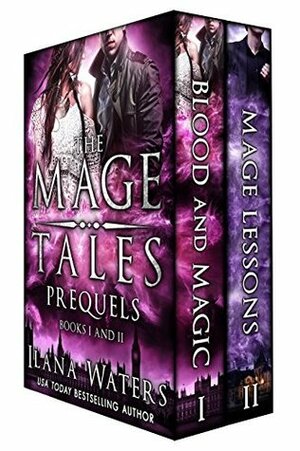 The Mage Tales Prequels: Books 1-2 by Ilana Waters